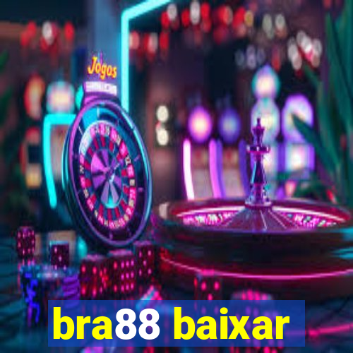 bra88 baixar